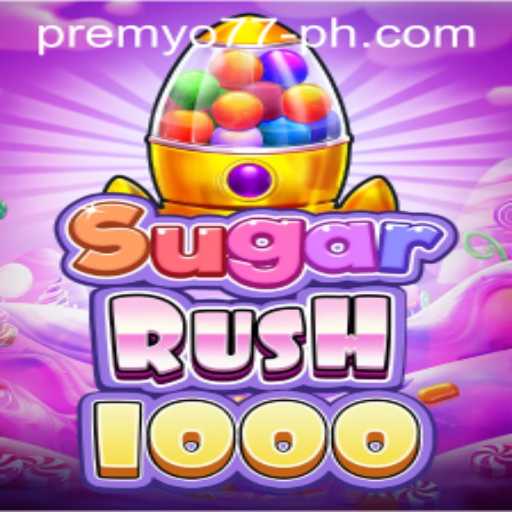Exploring the World of SugarRush1000: A Sweet Gaming Adventure with PREMYO77